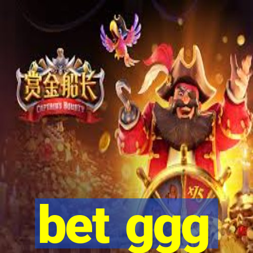 bet ggg